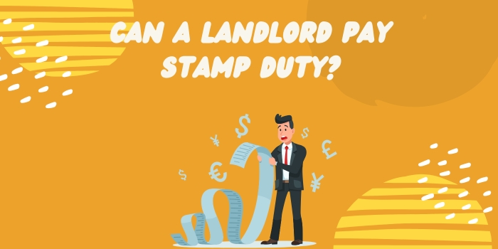 Can a Landlord Pay Stamp&nbsp;Duty?