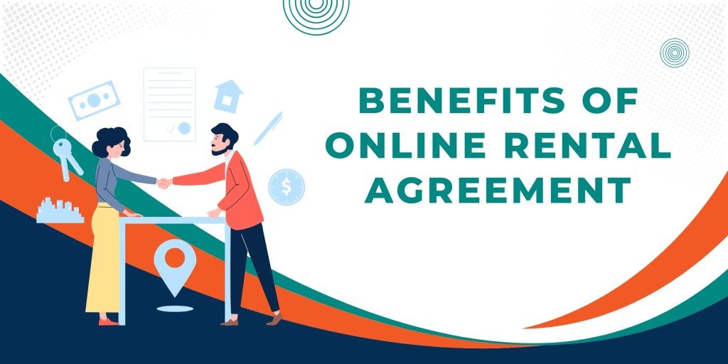 Benefits of Online Rental&nbsp;Agreement