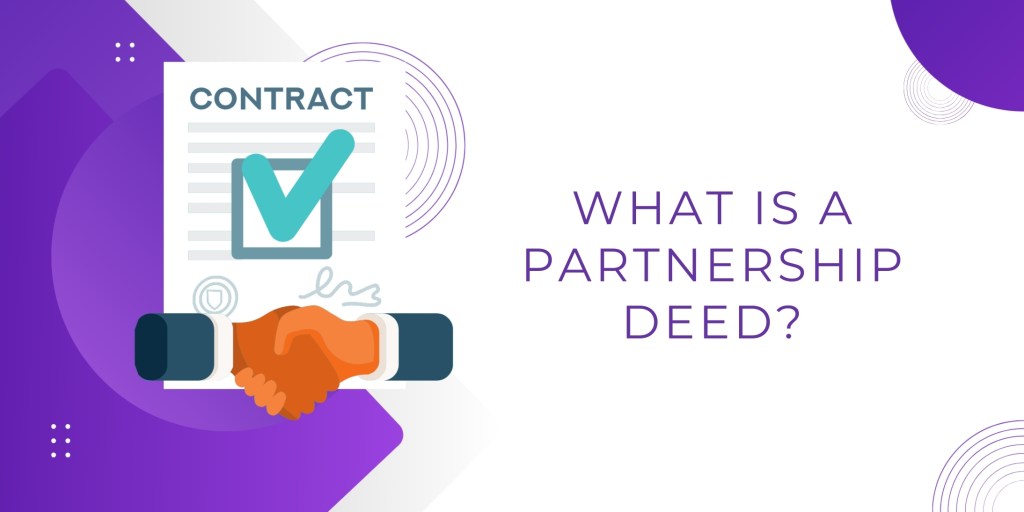 What is a Partnership&nbsp;Deed?